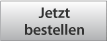 Jetzt bestellen